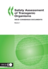 Harmonisation of Regulatory Oversight in Biotechnology Safety Assessment of Transgenic Organisms, Volume 1 OECD Consensus Documents - eBook