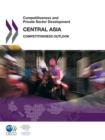 Competitiveness and Private Sector Development: Central Asia 2011 Competitiveness Outlook - eBook
