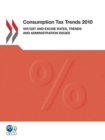 Consumption Tax Trends 2010 VAT/GST and Excise Rates, Trends and Administration Issues - eBook