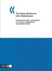 Turning Science into Business Patenting and Licensing at Public Research Organisations - eBook