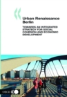 Urban Renaissance Berlin: Towards an Integrated Strategy for Social Cohesion and Economic Development - eBook