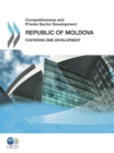 Competitiveness and Private Sector Development: Republic of Moldova 2011 Fostering SME Development - eBook