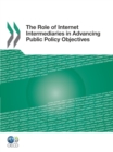 The Role of Internet Intermediaries in Advancing Public Policy Objectives - eBook