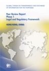 Global Forum on Transparency and Exchange of Information for Tax Purposes Peer Reviews: Hong Kong, China 2011 Phase 1: Legal and Regulatory Framework - eBook