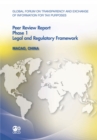 Global Forum on Transparency and Exchange of Information for Tax Purposes Peer Reviews: Macao, China 2011 Phase 1: Legal and Regulatory Framework - eBook