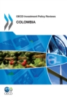OECD Investment Policy Reviews: Colombia 2012 - eBook