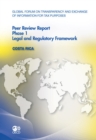 Global Forum on Transparency and Exchange of Information for Tax Purposes Peer Reviews: Costa Rica 2012 Phase 1: Legal and Regulatory Framework - eBook