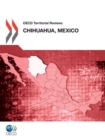 OECD Territorial Reviews: Chihuahua, Mexico 2012 - eBook