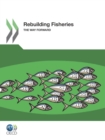 Rebuilding Fisheries The Way Forward - eBook
