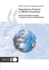 OECD Reviews of Regulatory Reform Regulatory Policies in OECD Countries From Interventionism to Regulatory Governance - eBook