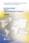 Global Forum on Transparency and Exchange of Information for Tax Purposes Peer Reviews: Lebanon 2012 Phase 1: Legal and Regulatory Framework - eBook