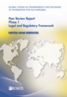 Global Forum on Transparency and Exchange of Information for Tax Purposes Peer Reviews: United Arab Emirates 2012 Phase 1: Legal and Regulatory Framework - eBook