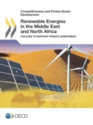 Competitiveness and Private Sector Development Renewable Energies in the Middle East and North Africa Policies to Support Private Investment - eBook