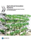Agricultural Innovation Systems A Framework for Analysing the Role of the Government - eBook