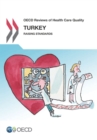OECD Reviews of Health Care Quality: Turkey 2014 Raising Standards - eBook