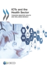 ICTs and the Health Sector Towards Smarter Health and Wellness Models - eBook