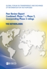 Global Forum on Transparency and Exchange of Information for Tax Purposes Peer Reviews: The Netherlands 2013 Combined: Phase 1 + Phase 2, incorporating Phase 2 ratings - eBook