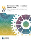 Development Co-operation Report 2015 Making Partnerships Effective Coalitions for Action - eBook
