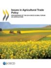 Issues in Agricultural Trade Policy Proceedings of the 2014 OECD Global Forum on Agriculture - eBook