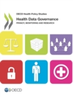 OECD Health Policy Studies Health Data Governance Privacy, Monitoring and Research - eBook