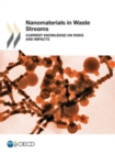 Nanomaterials in Waste Streams Current Knowledge on Risks and Impacts - eBook