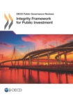 OECD Public Governance Reviews Integrity Framework for Public Investment - eBook