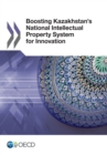 Boosting Kazakhstan's National Intellectual Property System for Innovation - eBook