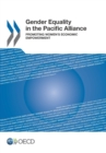 Gender Equality in the Pacific Alliance Promoting Women's Economic Empowerment - eBook