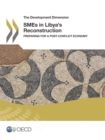 The Development Dimension SMEs in Libya's Reconstruction Preparing for a Post-Conflict Economy - eBook
