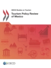 OECD Studies on Tourism Tourism Policy Review of Mexico - eBook