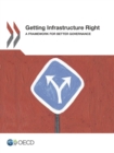 Getting Infrastructure Right A framework for better governance - eBook