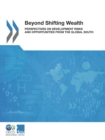 Beyond Shifting Wealth Perspectives on Development Risks and Opportunities from the Global South - eBook