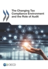 The Changing Tax Compliance Environment and the Role of Audit - eBook