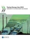 Taxing Energy Use 2018 Companion to the Taxing Energy Use Database - eBook
