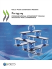 OECD Public Governance Reviews: Paraguay Pursuing National Development through Integrated Public Governance - eBook
