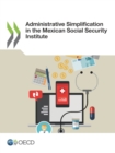 Administrative Simplification in the Mexican Social Security Institute - eBook