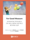 For Good Measure Advancing Research on Well-being Metrics Beyond GDP - eBook