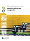 OECD Food and Agricultural Reviews Agricultural Policies in Argentina - eBook