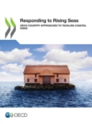 Responding to Rising Seas OECD Country Approaches to Tackling Coastal Risks - eBook