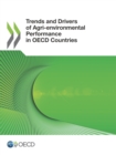 Trends and Drivers of Agri-environmental Performance in OECD Countries - eBook