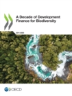A Decade of Development Finance for Biodiversity - eBook
