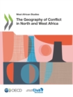 West African Studies The Geography of Conflict in North and West Africa - eBook