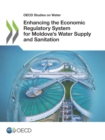 OECD Studies on Water Enhancing the Economic Regulatory System for Moldova's Water Supply and Sanitation - eBook