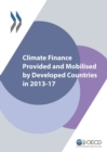 Climate Finance and the USD 100 Billion Goal Climate Finance Provided and Mobilised by Developed Countries in 2013-17 - eBook