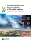 OECD Reviews of Regulatory Reform Regulatory Policy in the Slovak Republic Towards Future-Proof Regulation - eBook