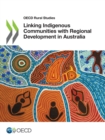 OECD Rural Studies Linking Indigenous Communities with Regional Development in Australia - eBook