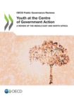 OECD Public Governance Reviews Youth at the Centre of Government Action A Review of the Middle East and North Africa - eBook