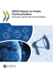 OECD Report on Public Communication The Global Context and the Way Forward - eBook