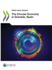 OECD Urban Studies The Circular Economy in Granada, Spain - eBook
