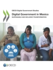 OECD Digital Government Studies Digital Government in Mexico Sustainable and Inclusive Transformation - eBook